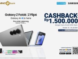 Segera Rilis! Simak Cara Miliki Galaxy Z Fold 6 dan Galaxy Z Flip 6 Di Cashback hingga Rp1.5 juta