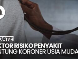 Gangguan Jantung Koroner Meresahkan Di Usia Muda, Apa Pemicunya?