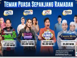 RCTI, MNCTV, GTV, dan iNews Siap Karena Itu Teman Puasa Sepanjang Ramadan