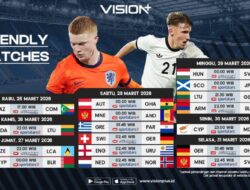Belanda, Inggris, Jerman dan Belasan Negeri lainnya Jalani Pemanasan Hingga Friendly Match, Link Nonton Pemutaran Online Hingga VISION+