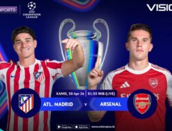 Link Live Penyiaran Langsung Atletico Madrid vs Arsenal Ke VISION+, Semifinal Penuh Rivalitas!