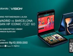 Nonton Atletico vs Barcelona Makin Seru! Beli Motorola Razr 60 Dapat Subscription VISION+ hingga Rp365 Ribu